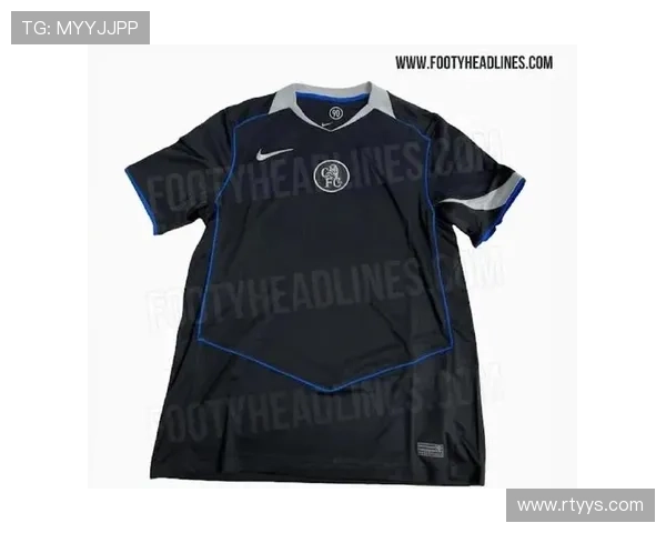 耐克发布切尔西202627赛季客场球衣将采用黑色设计引领新潮流